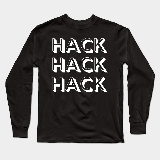 HACK HACK HACK Long Sleeve T-Shirt by leo-jess